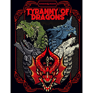 D&D: Tyranny of Dragons
